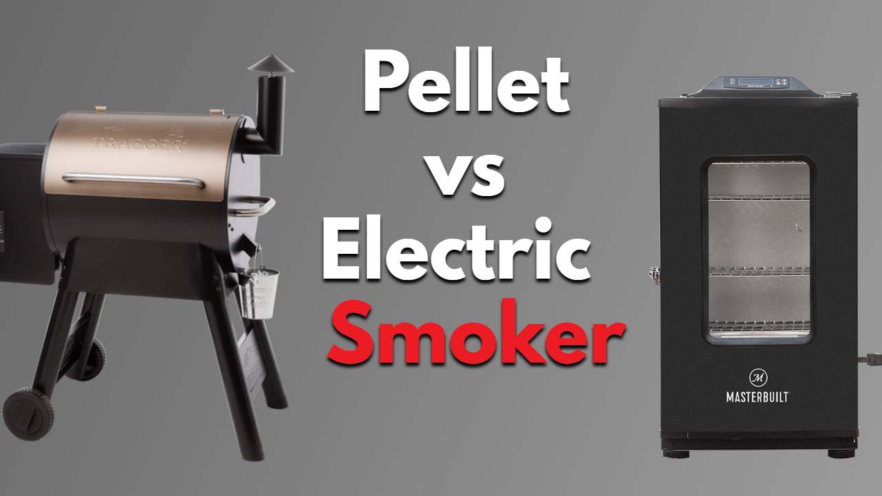 Electric Smoker vs. Pellet Smoker Which is Better?