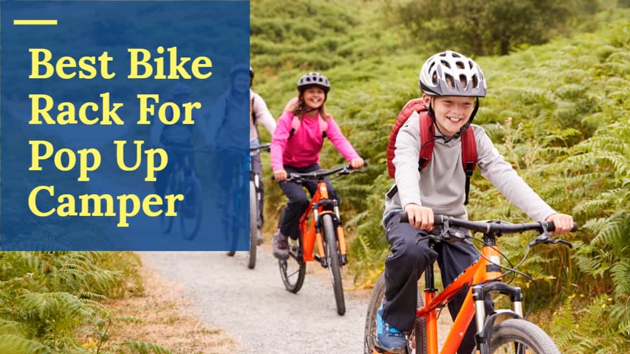 Best Bike Racks for Pop Up Camper 5 Top Choices