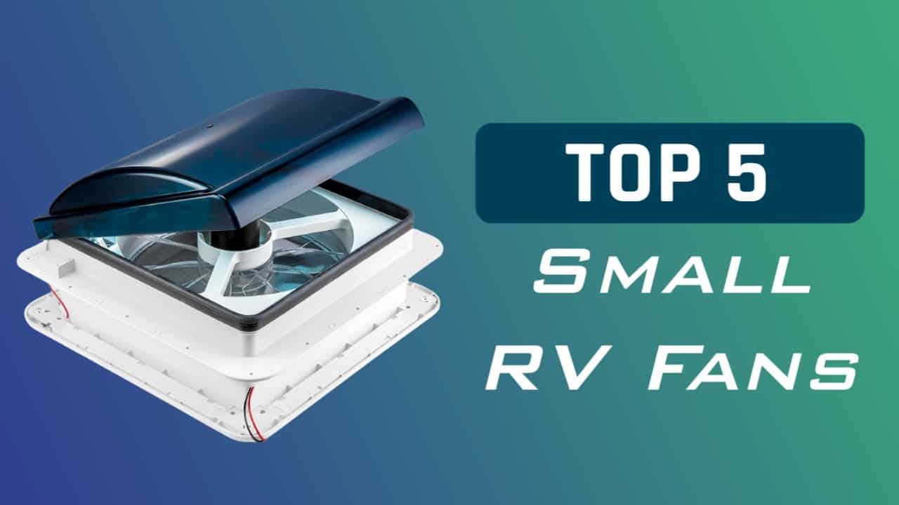 Best Small RV Fans The 5 Best Choices